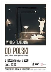 Bilety na spektakl WTOREK TEATRALNY – DO POLSKI - Piaseczno - 03-11-2020