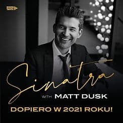 Bilety na koncert Sinatra with Matt Dusk w Katowicach - 13-06-2021