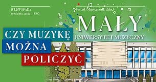 Bilety na koncert MAŁY UNIWERSYTET MUZYCZNY - Czy muzykę można policzyć? w Warszawie - 08-11-2020