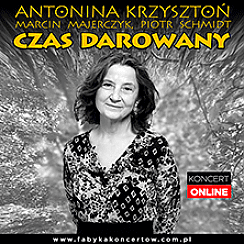 Bilety na koncert Online - Antonina Krzysztoń – Czas darowany  - VOD - 30-11-2021