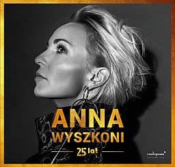 Bilety na koncert ANNA WYSZKONI - "25 LAT" KONCERT JUBILEUSZOWY w Janowcu Wielkopolskim - 04-12-2021