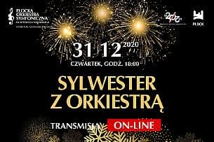Bilety na koncert Sylwester z Orkiestrą - transmisja online - 02-01-2021