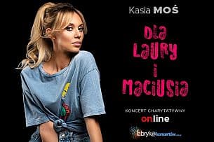 Bilety na koncert Kasia Moś dla Laury i Maciusia - online - 31-01-2021