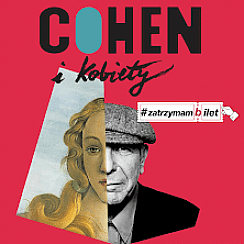 Bilety na koncert COHEN I KOBIETY w Zabrzu - 22-04-2022