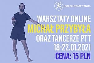 Bilety na koncert Warsztaty improwizacji ruchowej online z Michałem Przybyłą - 22-01-2021