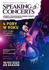 Bilety na koncert Speaking Concerts - 4 Pory w Roku czyli czego nie wiemy o Antonim V. - Speaking Concert (2D) w Krakowie - 26-03-2021