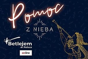 Bilety na koncert online Betlejem w Polsce „Pomoc z Nieba” - Premiera - 25-12-2020