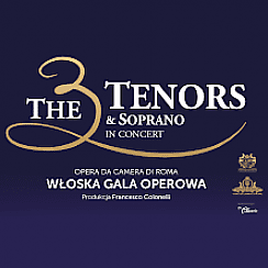 Bilety na spektakl THE 3 TENORS & SOPRANO – WŁOSKA GALA OPEROWA - Szczecin - 25-11-2019