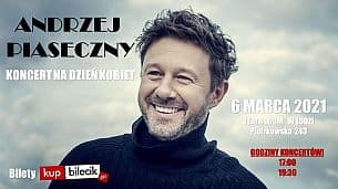 Bilety na koncert Andrzej Piaseczny - KONCERT NA DZIEŃ KOBIET w Łodzi - 06-03-2021