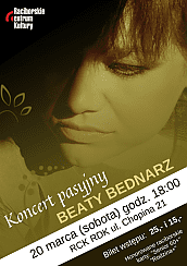 Bilety na koncert BEATA BEDNARZ - KONCERT PASYJNY w Raciborzu - 20-03-2021