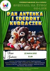 Bilety na koncert Spektakl dla dzieci pt. "Pan Antenka i srebrny kubraczek" w Warszawie - 21-03-2021