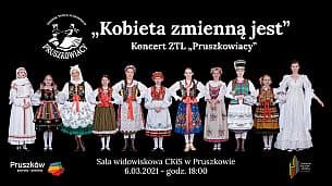 Bilety na koncert Kobieta zmienną jest - Koncert Zespołu Tańca Ludowego "Pruszkowiacy" w Pruszkowie - 06-03-2021
