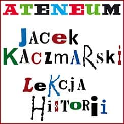 Bilety na spektakl Jacek Kaczmarski - lekcja historii - Warszawa - 14-12-2019