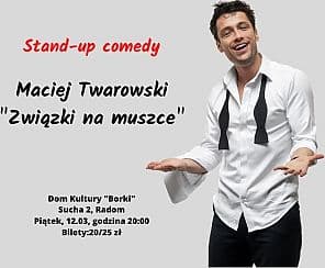 Bilety na koncert Stand-up: Maciej Twarowski - Stand-up w Radomiu: Maciej Twarowski "Związki na muszce" - 12-03-2021