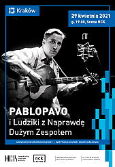 Bilety na koncert Pablopavo i Ludziki z Naprawdę Dużym Zespołem w Krakowie - 04-11-2021