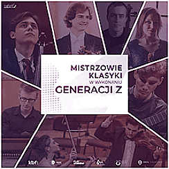 Bilety na koncert Mistrzowie klasyki w wykonaniu Generacji Z w Krakowie - 23-03-2021