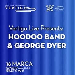 Bilety na koncert Vertigo Live Presents: HooDoo Band & George Dyer we Wrocławiu - 18-03-2021