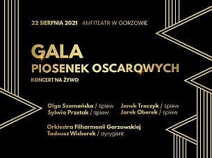 Bilety na koncert Gala Piosenek Oscarowych | Sylwia Przetak | Olga Szomańska | Jarek Oberbek | Janek Traczyk w Gorzowie Wielkopolskim - 22-08-2021