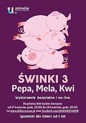 Bilety na koncert ŚWINKI 3 – PEPA, MELA, KWI w Warszawie - 17-04-2021