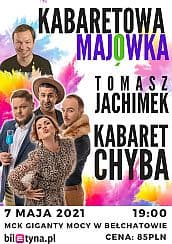 Bilety na kabaret wa majówka. Kabaret Chyba i Tomasz Jachimek w Bełchatowie - 07-05-2021