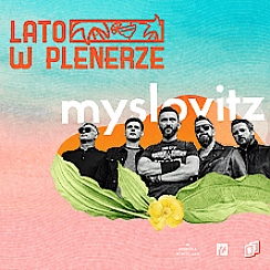 Bilety na koncert Lato w Plenerze: Myslovitz w Katowicach - 25-07-2021