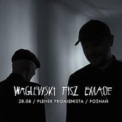 Bilety na koncert Waglewski Fisz Emade – promocja nowej płyty | Poznań | Plener Promienista - 28-08-2021