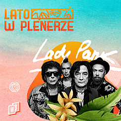 Bilety na koncert Lato w Plenerze: Lady Pank w Łodzi - 22-08-2021
