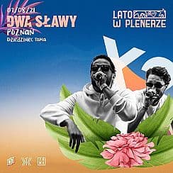 Bilety na koncert Lato w Plenerze | Dwa Sławy | Poznań - 07-08-2021