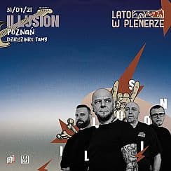 Bilety na koncert Lato w Plenerze | Illusion | Poznań - 31-07-2021