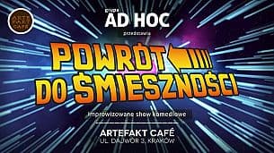 Bilety na kabaret Grupa AD HOC - "Powrót do śmieszności!" w Krakowie - 28-05-2021