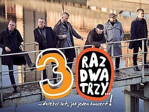 Bilety na koncert Raz Dwa Trzy - "30 lat jak jeden koncert..." w Ostrołęce - 27-09-2021