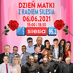 Bilety na koncert Dzień Matki z Radiem Silesia w Rybniku - 06-06-2021