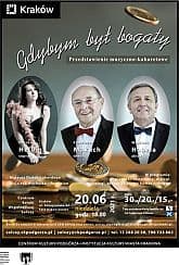 Bilety na koncert Gdybym był bogaty - Przedstawienie muzyczno-kabaretowe w Krakowie - 20-06-2021