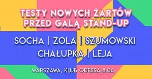 Bilety na koncert Testy żartów przed Galą Stand-up Comedy - Warszawa! Testować będą Socha, Zola, Szumowski, Chałupka i Leja! - 08-06-2021