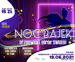 Bilety na koncert NOC BAJEK - Przelewicki Ogród Świateł w Przelewicach - 19-06-2021