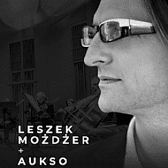 Bilety na koncert R Leszek Możdżer + AUKSO  - zm z 21.04/zm z 07.10/zm z 22.05.2021 w Krakowie - 16-06-2021