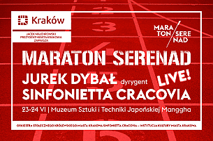 Bilety na koncert Maraton Serenad 24.06.2021 w Krakowie - 24-06-2021