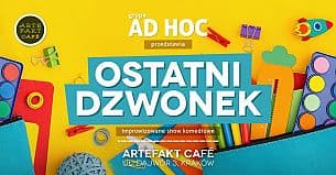 Bilety na kabaret Grupa AD HOC - AD HOC w Artefakcie - "Ostatni dzwonek" w Krakowie - 21-06-2021