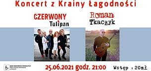 Bilety na koncert Czerwony Tulipan i Roman Tkaczyk – koncert z Krainy Łagodności w Kielcach - 25-06-2021