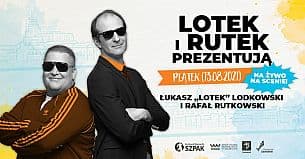 Bilety na koncert Lotek i Rutek Prezentują - NA ŻYWO - 13-08-2021