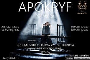 Bilety na spektakl Teatr Pieśń Kozła - Apokryf Premiera - Wrocław - 25-07-2021