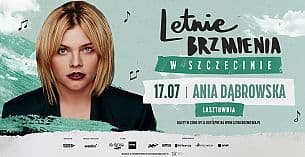 Bilety na koncert Letnie Brzmienia na Łasztowni: Ania Dąbrowska w Szczecinie - 17-07-2021