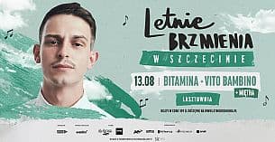 Bilety na koncert Letnie Brzmienia na Łasztowni: Bitamina, Miętha, Vito Bambino w Szczecinie - 13-08-2021
