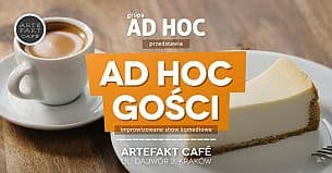 Bilety na kabaret Grupa AD HOC - AD HOC w Artefakcie - AD HOC Gości w Krakowie - 06-07-2021