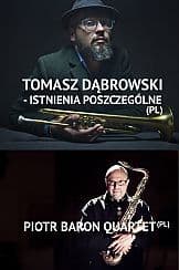 Bilety na koncert Tomasz Dąbrowski & Istnienia Poszczególne (PL/DK) | Piotr Baron Quintet – „Wodecki Jazz” (PL)  w Lublinie - 18-07-2021