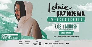 Bilety na koncert Letnie Brzmienia na Łasztowni: Miuosh w Szczecinie - 07-08-2021
