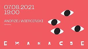 Bilety na koncert EMANACJE 2021 - Recital Chopinowski - Andrzej Wierciński  w Lusławicach - 07-08-2021