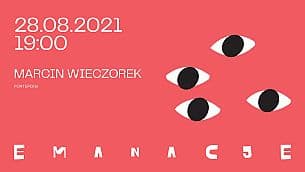 Bilety na koncert EMANACJE 2021 - Recital Chopinowski - Marcin Wieczorek w Lusławicach - 28-08-2021