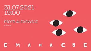 Bilety na koncert EMANACJE 2021 - Recital Chopinowski - Piotr Alexewicz w Lusławicach - 31-07-2021