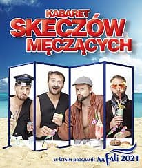 Bilety na kabaret Skeczów Męczących - Na Fali 2021 w Rewalu - 16-08-2021